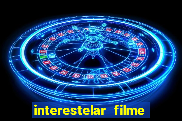 interestelar filme completo dublado torrent